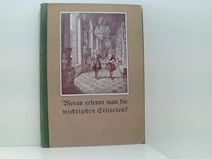 Bild des Verkufers fr Woran erkennt man die wichtigsten Stilarten?. Illustrierte prakt. Anl. z. Unterscheiden der Mbeln u. Dekorationen. zum Verkauf von Book Broker