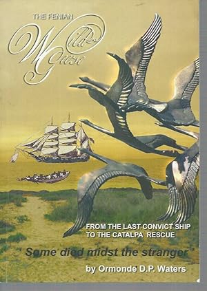 Seller image for Fenian Wild Geese, The: From the Last Convict Ship to the Catalpa Rescue for sale by Elizabeth's Bookshops