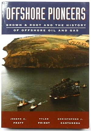 Immagine del venditore per Offshore Pioneers: Brown and Root and the History of Offshore Oil and Gas venduto da PsychoBabel & Skoob Books