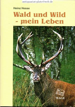 Wald und Wild - mein Leben.