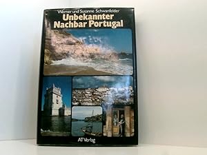 Bild des Verkufers fr Unbekannter Nachbar Portugal Werner u. Susanne Schwanfelder zum Verkauf von Book Broker