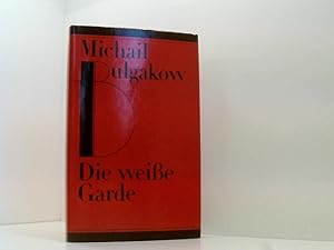 Bild des Verkufers fr Die weisse Garde zum Verkauf von Book Broker