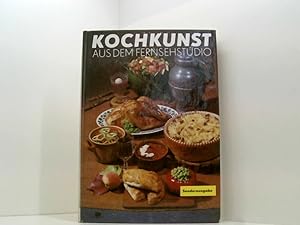 Image du vendeur pour Kochkunst aus dem Fernsehstudio. Rezepte-kchentechnische und ernhrungswissenschaftliche Hinweise-moderne Garmethoden und Zubereitungsarten mit ber 950 Rezepten und 48 Farbtafeln. Sonderausgabe mit mis en vente par Book Broker