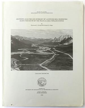 Air-Photo Analysis and Summary of Landform Soil Properties Along the Route of the Trans-Alaska Pi...