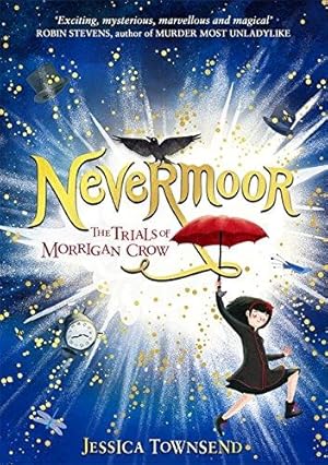 Seller image for Nevermoor: The Trials of Morrigan Crow: The Trials of Morrigan Crow Book 1 for sale by WeBuyBooks 2