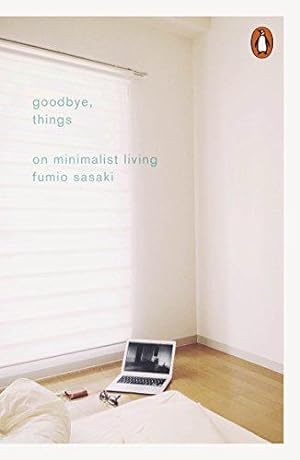 Seller image for Goodbye, Things: On Minimalist Living for sale by WeBuyBooks 2