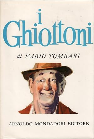 Image du vendeur pour I GHIOTTONI ( VECCHI E NUOVI ) EDIZIONE NUOVISSIMA mis en vente par Libreria Rita Vittadello