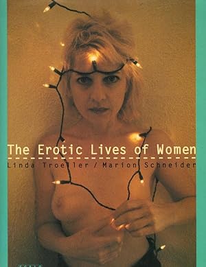 Immagine del venditore per The Erotic Lives of Women venduto da The Book House, Inc.  - St. Louis