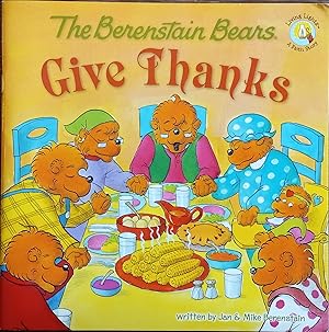 Imagen del vendedor de The Berenstain Bears Give Thanks a la venta por The Book House, Inc.  - St. Louis