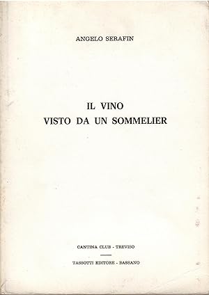 Immagine del venditore per IL VINO VISTO DA UN SOMMELIER venduto da Libreria Rita Vittadello