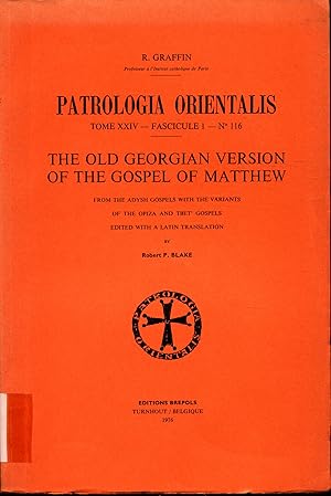 Seller image for The Old Georgian Version of the Gospel of Matthew: From the Adysh Gospels with the Variants of the Opiza and Tbet Gospels edited with a Latin Translation - Tome XXIV Fascicule 1 No 116 for sale by avelibro OHG