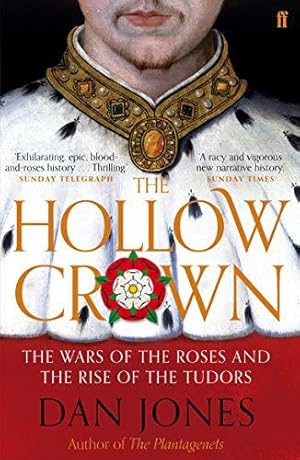 Imagen del vendedor de The Hollow Crown: The Wars of the Roses and the Rise of the Tudors a la venta por WeBuyBooks