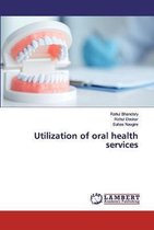 Seller image for Utilization of oral health services for sale by Collectors' Bookstore