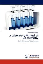 Seller image for A Laboratory Manual of Biochemistry for sale by Collectors' Bookstore