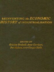 Seller image for Reinventing the Economic History of Industrialisation for sale by Collectors' Bookstore