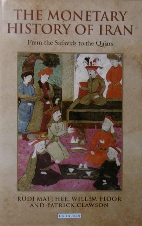Bild des Verkufers fr The monetary history of Iran. From the Safavids to the Quajars. zum Verkauf von Gert Jan Bestebreurtje Rare Books (ILAB)