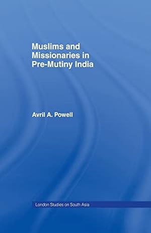 Imagen del vendedor de Muslims and Missionaries in Pre-Mutiny India a la venta por Collectors' Bookstore