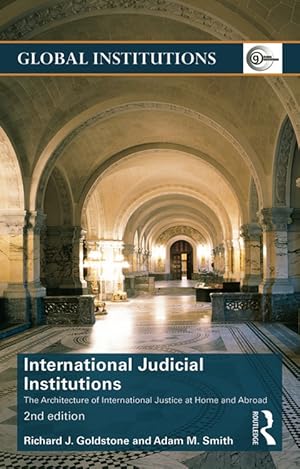 Seller image for International Judicial Institutions: The Architecture Of International Justice At Home And Abroad for sale by Collectors' Bookstore