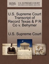 Seller image for U.S. Supreme Court Transcript of Record Texas & P R Co V. Behymer for sale by Collectors' Bookstore