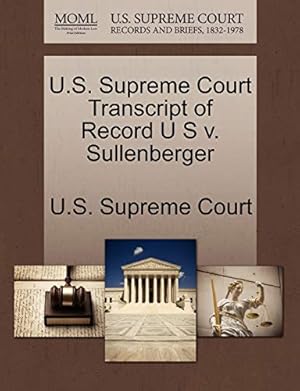 Seller image for U.S. Supreme Court Transcript of Record U S V. Sullenberger for sale by Collectors' Bookstore