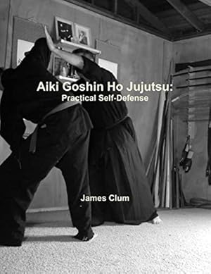 Seller image for Aiki Goshin Ho Jujutsu: Practical Self-Defense for sale by Collectors' Bookstore