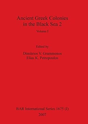 Seller image for BAR International: Ancient Greek Colonies in the Black Sea 2, Volume I for sale by Collectors' Bookstore