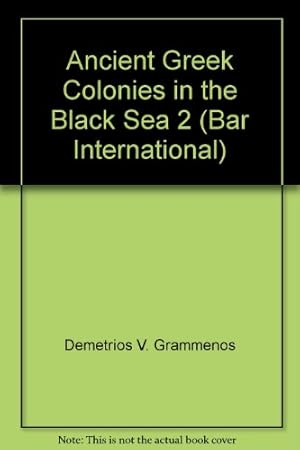 Seller image for BAR International: Ancient Greek Colonies in the Black Sea 2, Volume II for sale by Collectors' Bookstore