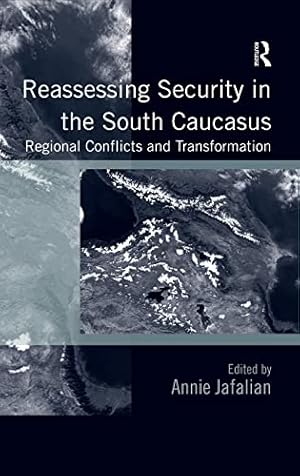 Seller image for Reassessing Security In The South Caucasus for sale by Collectors' Bookstore