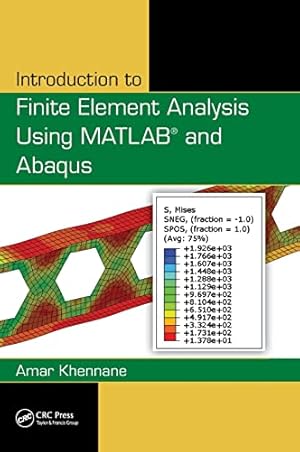 Seller image for Introduction to Finite Element Analysis Using MATLAB(R) and Abaqus for sale by Collectors' Bookstore