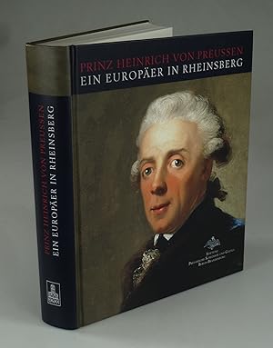 Seller image for Prinz Heinrich von Preussen - Ein Europer in Rheinsberg. for sale by Antiquariat Dorner