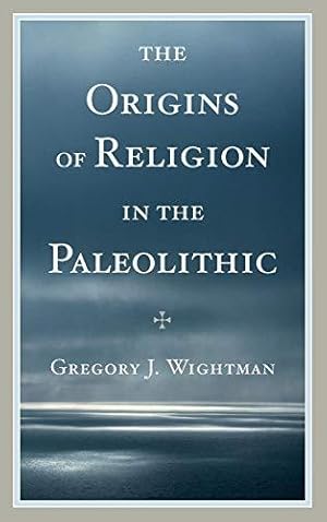 Seller image for The Origins of Religion in the Paleolithic for sale by Collectors' Bookstore