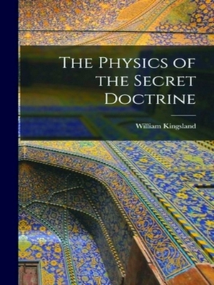 Seller image for The Physics of the Secret Doctrine for sale by Collectors' Bookstore