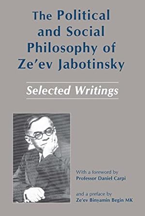 Image du vendeur pour The Political and Social Philosophy of Ze'Ev Jabotinsky mis en vente par Collectors' Bookstore