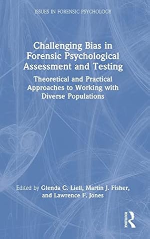 Seller image for Issues in Forensic Psychology: Challenging Bias in Forensic Psychological Assessment and Testing for sale by Collectors' Bookstore