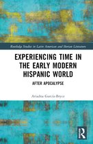 Immagine del venditore per Routledge Studies in Latin American and Iberian Literature: Experiencing Time in the Early Modern Hispanic World venduto da Collectors' Bookstore