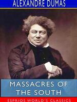 Image du vendeur pour Massacres of the South (Esprios Classics) mis en vente par Collectors' Bookstore