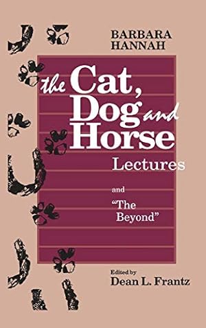 Imagen del vendedor de The Cat, Dog and Horse Lectures, and The Beyond a la venta por Collectors' Bookstore