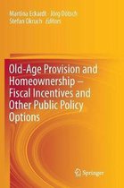 Seller image for Old-Age Provision and Homeownership; Fiscal Incentives and Other Public Policy Options for sale by Collectors' Bookstore