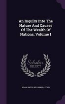 Seller image for An Inquiry Into the Nature and Causes of the Wealth of Nations, Volume 1 for sale by Collectors' Bookstore