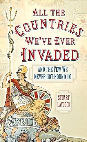 Immagine del venditore per All the Countries We've Ever Invaded: And the Few We Never Got Round To venduto da WeBuyBooks