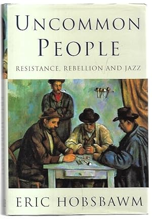 Imagen del vendedor de Uncommon People: Resistance, Rebellion and Jazz. a la venta por City Basement Books