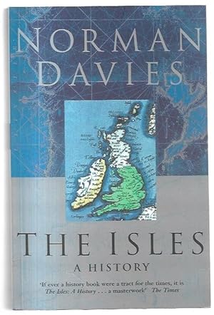 Seller image for The Isles. A History. for sale by City Basement Books