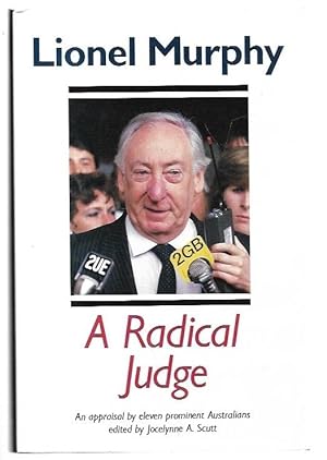 Image du vendeur pour Lionel Murphy : A Radical Judge. An appraisal by eleven prominent Australians. mis en vente par City Basement Books