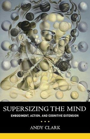 Seller image for Supersizing the Mind Embodiment, Action, and Cognitive Extension (Philosophy of Mind) for sale by WeBuyBooks