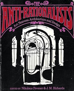 Seller image for The Anti-rationalists. Art Nouveau Architecture and Design for sale by Messinissa libri