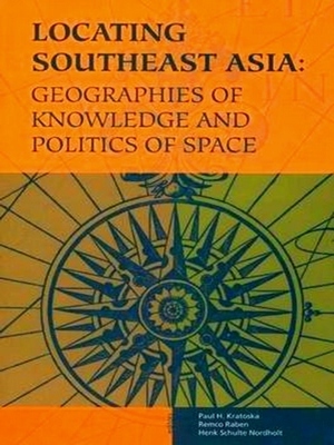 Seller image for Locating Southeast Asia: Geographies of Knowledge and Politics of Space for sale by Collectors' Bookstore