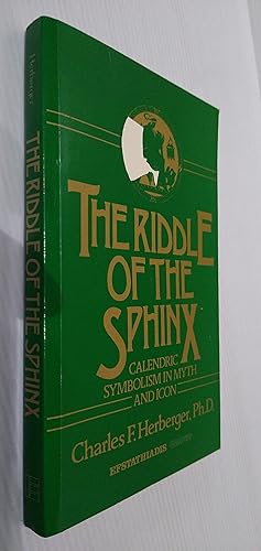 The Riddle of the Sphinx. Calendric Symbolism in Myth and Icon