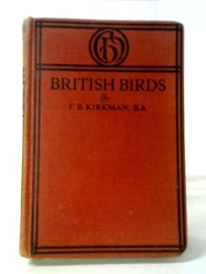 Imagen del vendedor de British Birds; Descriptions of all but the Rarest Species, their Nests and Eggs a la venta por World of Rare Books