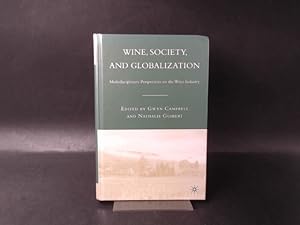 Immagine del venditore per Wine, Society, and Globalization. Multidisciplinary Perspectives on the Wine Industry. venduto da Antiquariat Kelifer