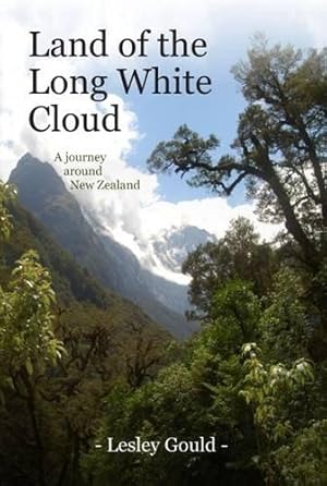 Seller image for Land of the Long White Cloud: A Journey Around New Zealand for sale by WeBuyBooks